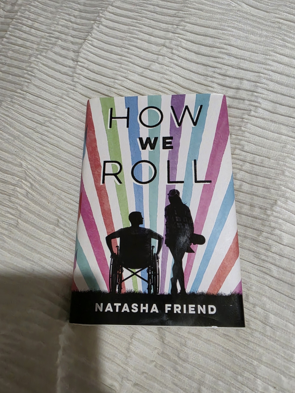 How We Roll by Natasha Friend - Colorful Rainbow Cover